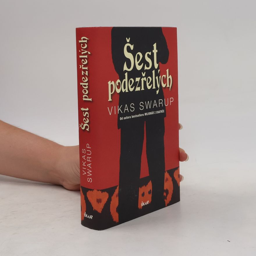 Vikas Swarup Šest podezřelých