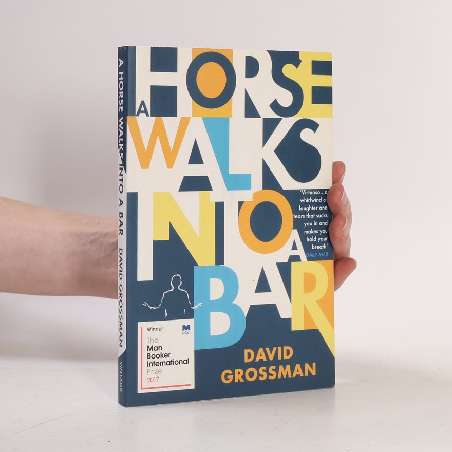 David Grossman A Horse Walks Into a Bar