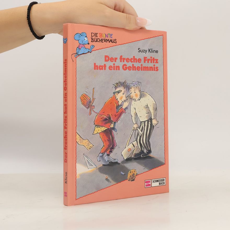 Suzy Kline Die Bunte Büchermaus: Der freche Fritz hat ein Geheimnis