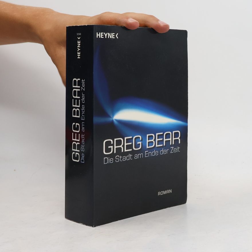 Greg Bear Die Stadt am Ende der Zeit