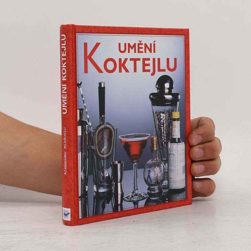 Alexander Mikšovic Umění koktejlu