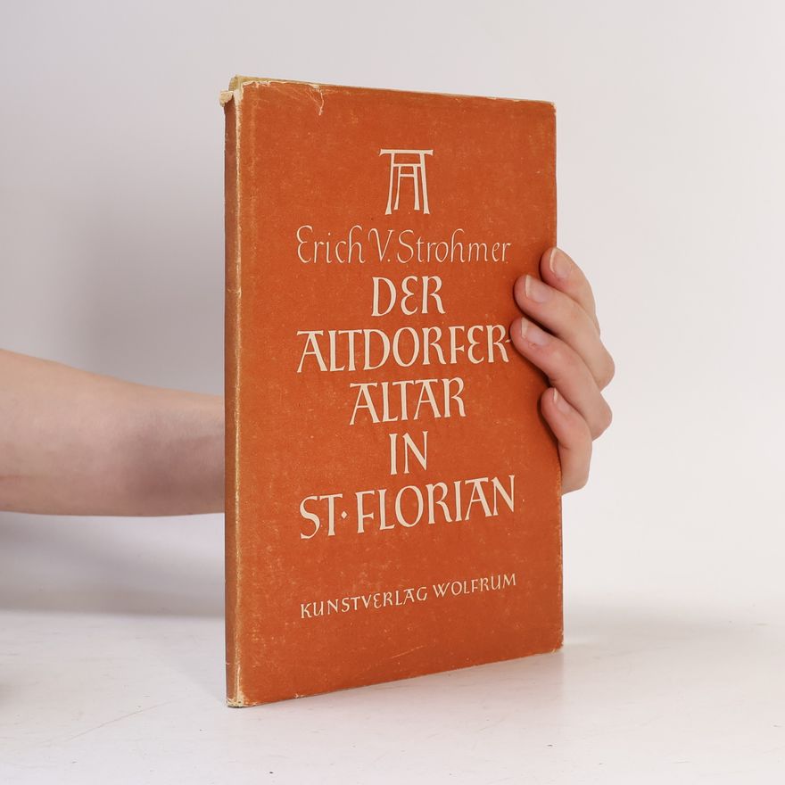 Erich V. Strohmer Der Altdorferaltar in St. Florian