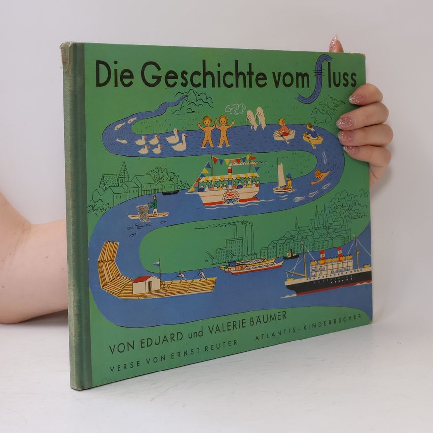 Eduard Bäumer Die Geschichte vom Fluss