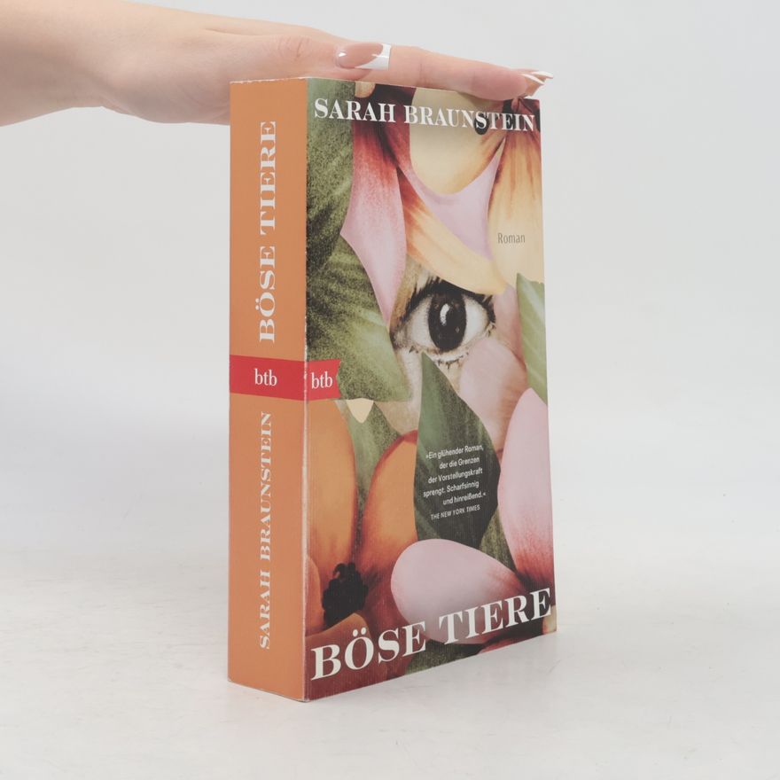 Sarah Braunstein Böse Tiere: Roman