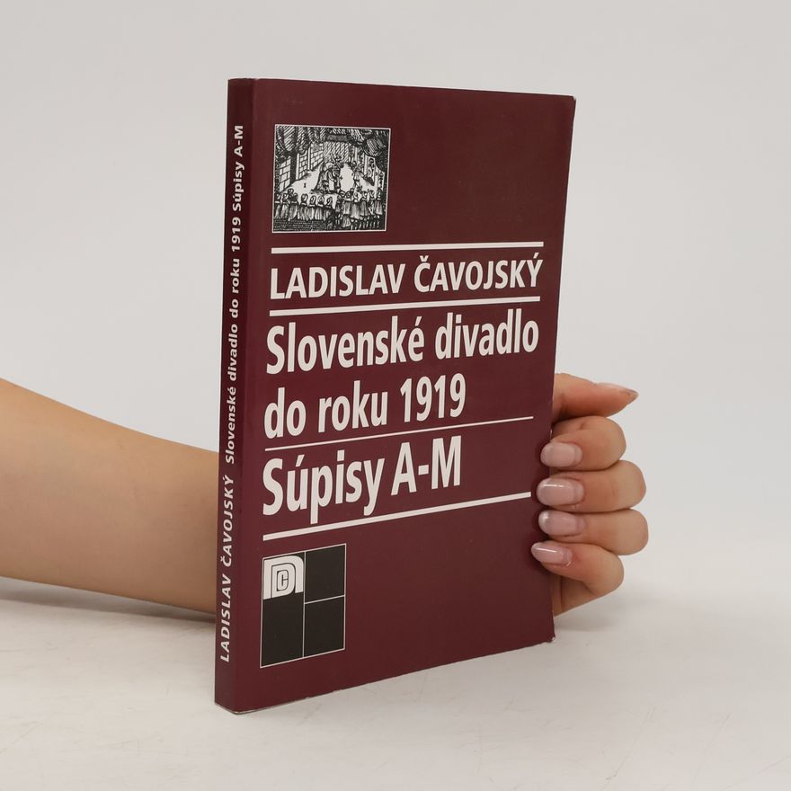 Ladislav Čavojský Slovenské divadlo do roku 1919