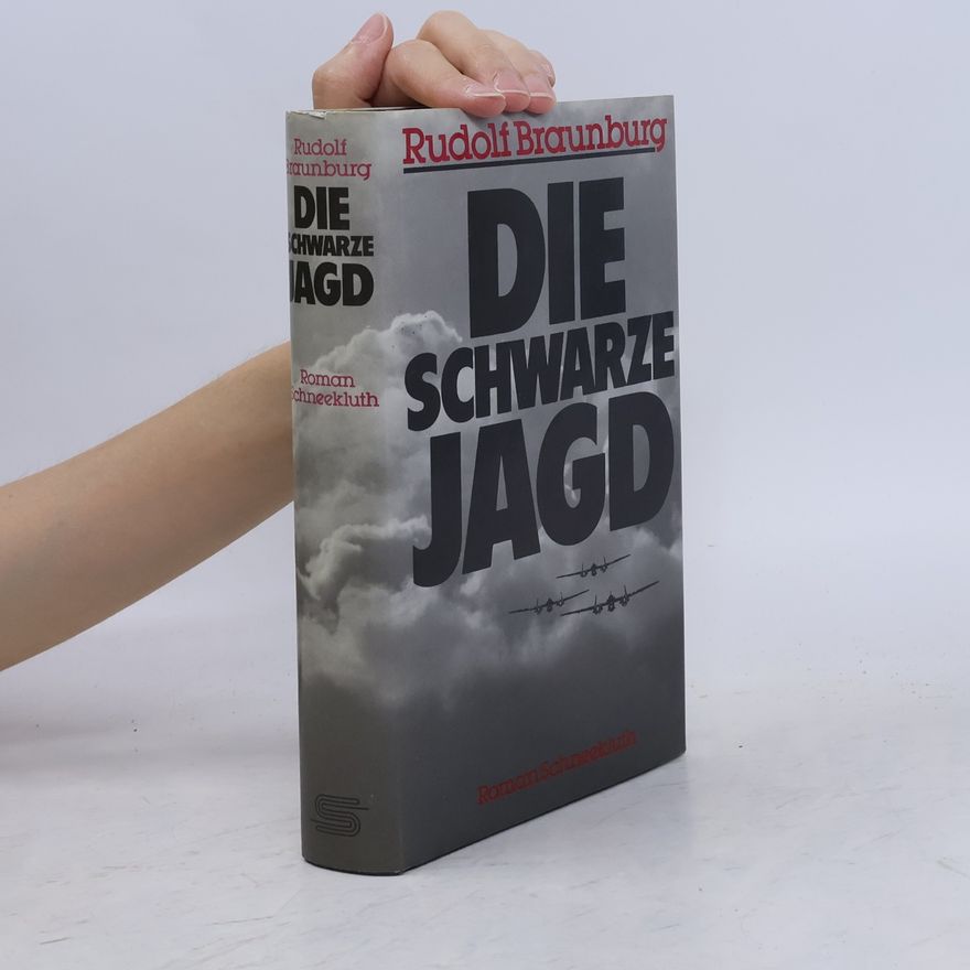 Rudolf Braunburg Die schwarze Jagd