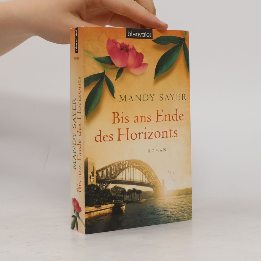 Mandy Sayer Bis ans Ende des Horizonts