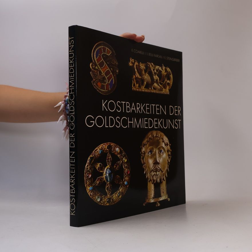 Filippo Coarelli Kostbarkeiten der Goldschmiedekunst