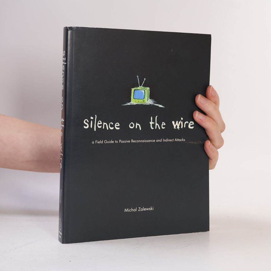 Michal Zalewski Silence on the Wire