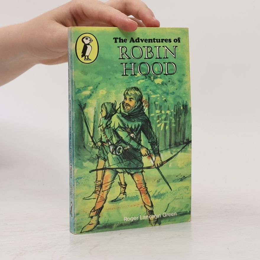 Roger Lancelyn Green The Adventures of Robin Hood