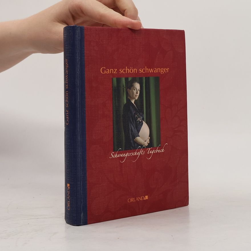 Lilith Hildebrand Ganz schön schwanger: Schwangerschafts-Tagebuch