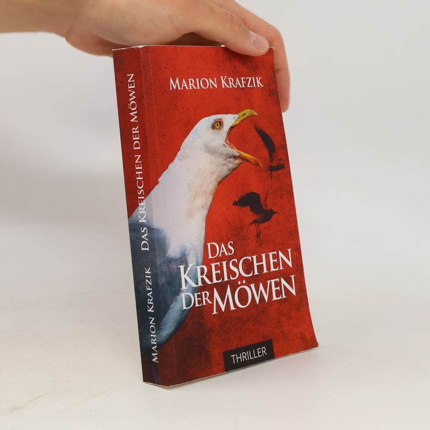 Marion Krafzik Das Kreischen der Möwen