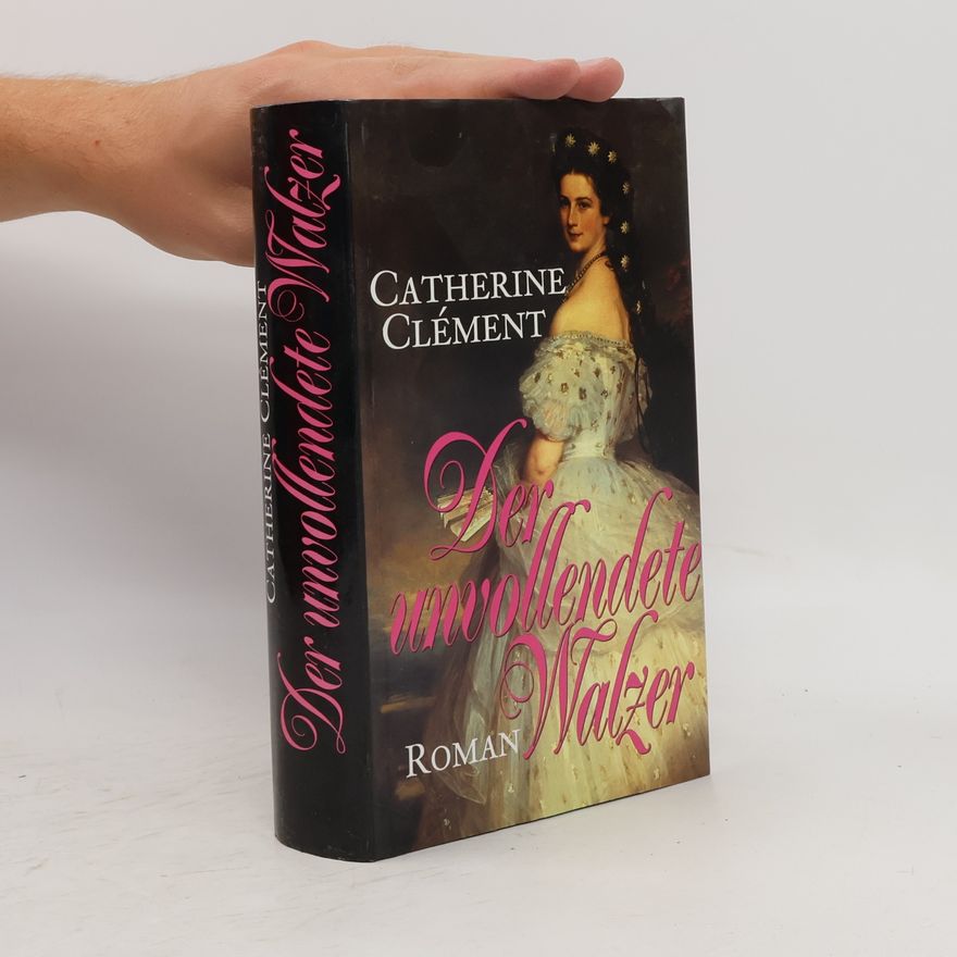 Catherine Clément Der unvollendete Walzer