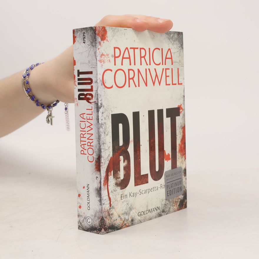 Patricia Cornwell Blut. Ein Kay-Scarpetta-Roman