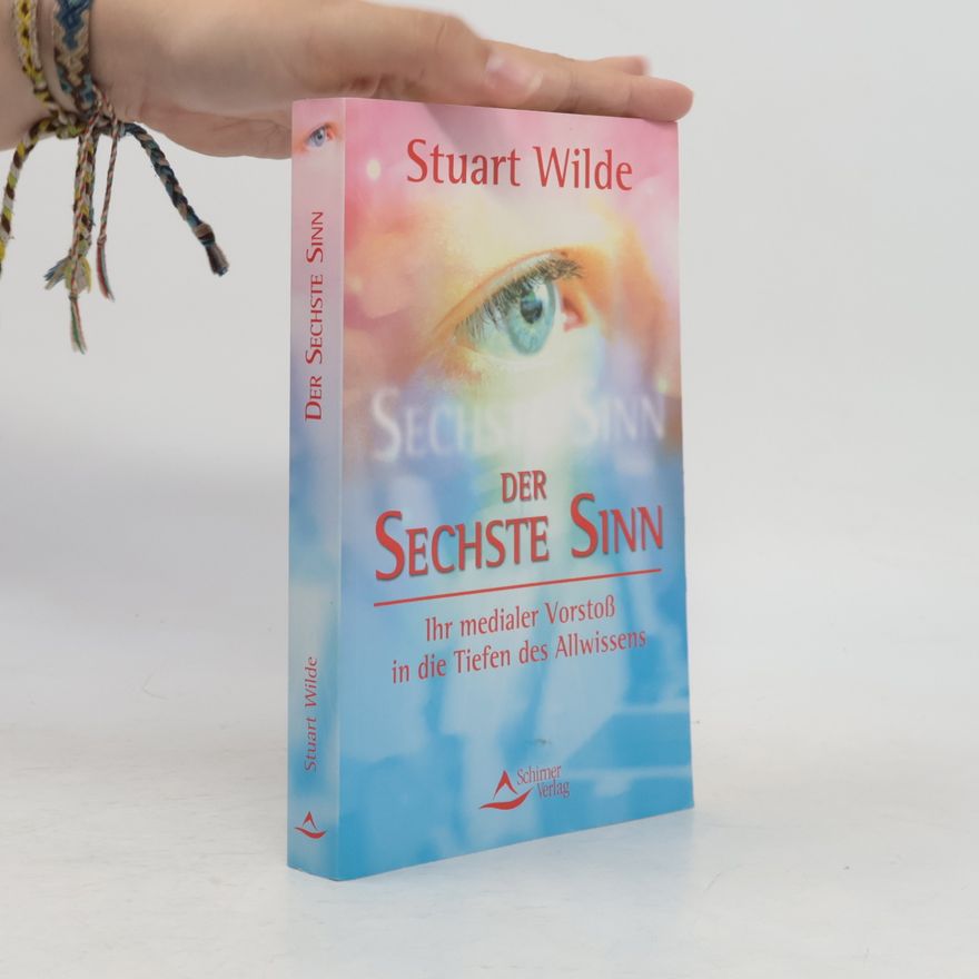 Stuart Wilde Der sechste Sinn