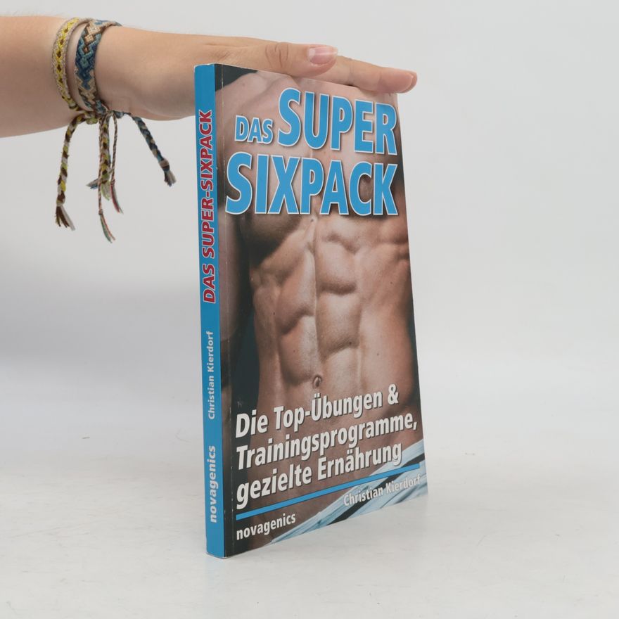 Christian Kierdorf Das Super-Sixpack