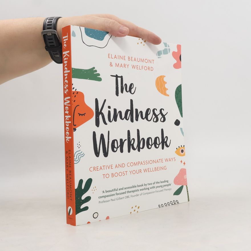 Dr Mary Welford The Kindness Workbook