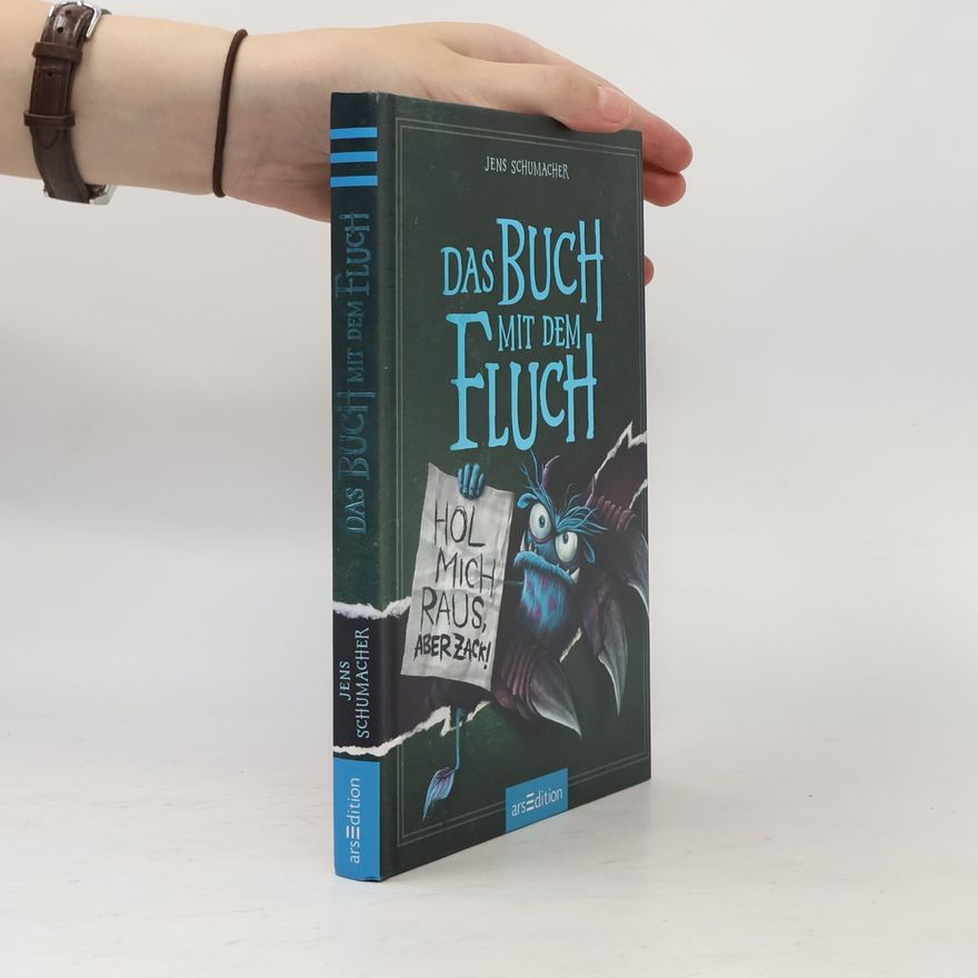 Jens Schumacher Das Buch mit dem Fluch. Hol mich raus, aber zack!