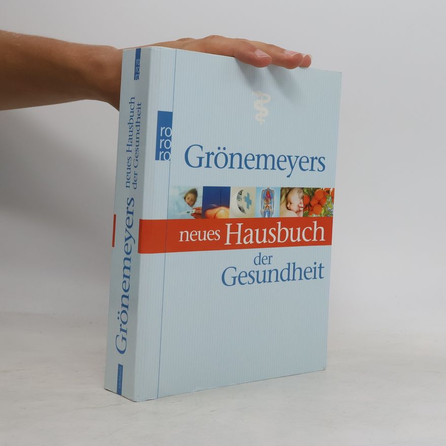 Dietrich Grönemeyer Grönemeyers neues Hausbuch der Gesundheit