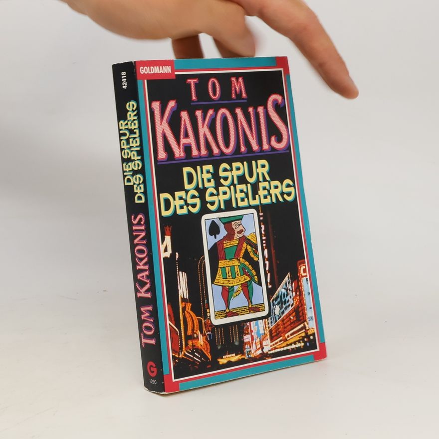 Tom Kakonis Die Spur des Spielers.