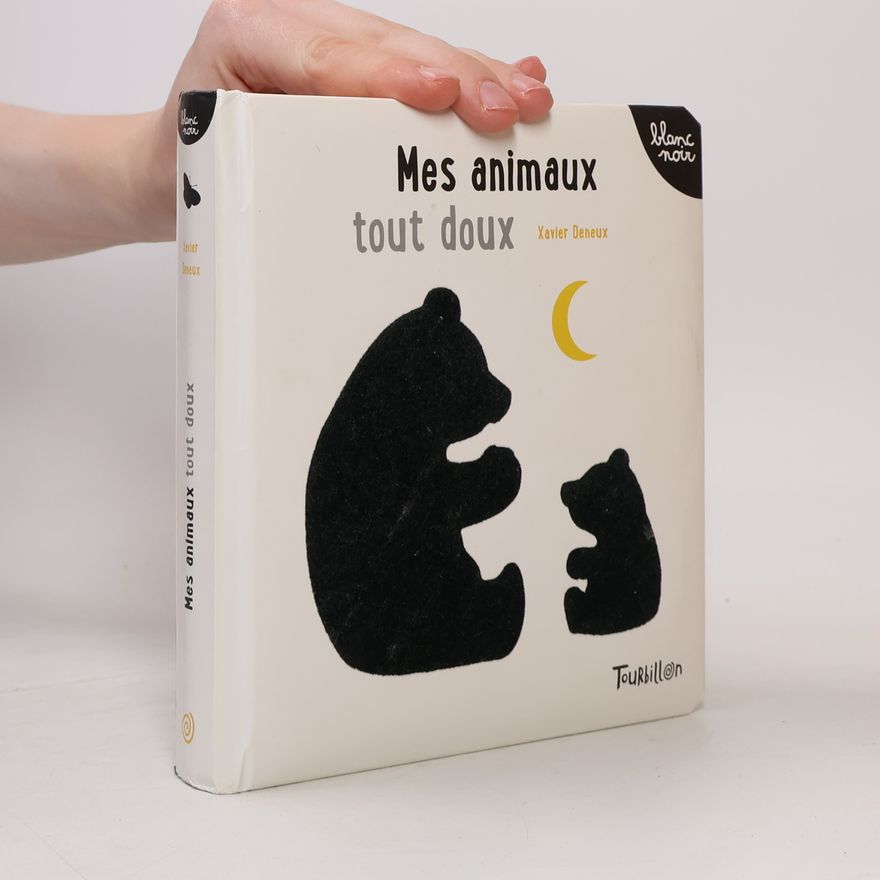 Xavier Deneux Mes animaux tout doux