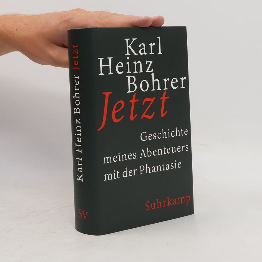 Karl Heinz Bohrer Jetzt