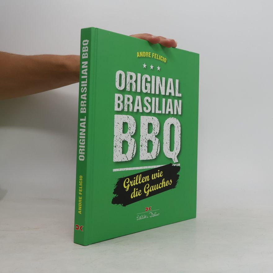 Andre Felicio Original Brasilian BBQ