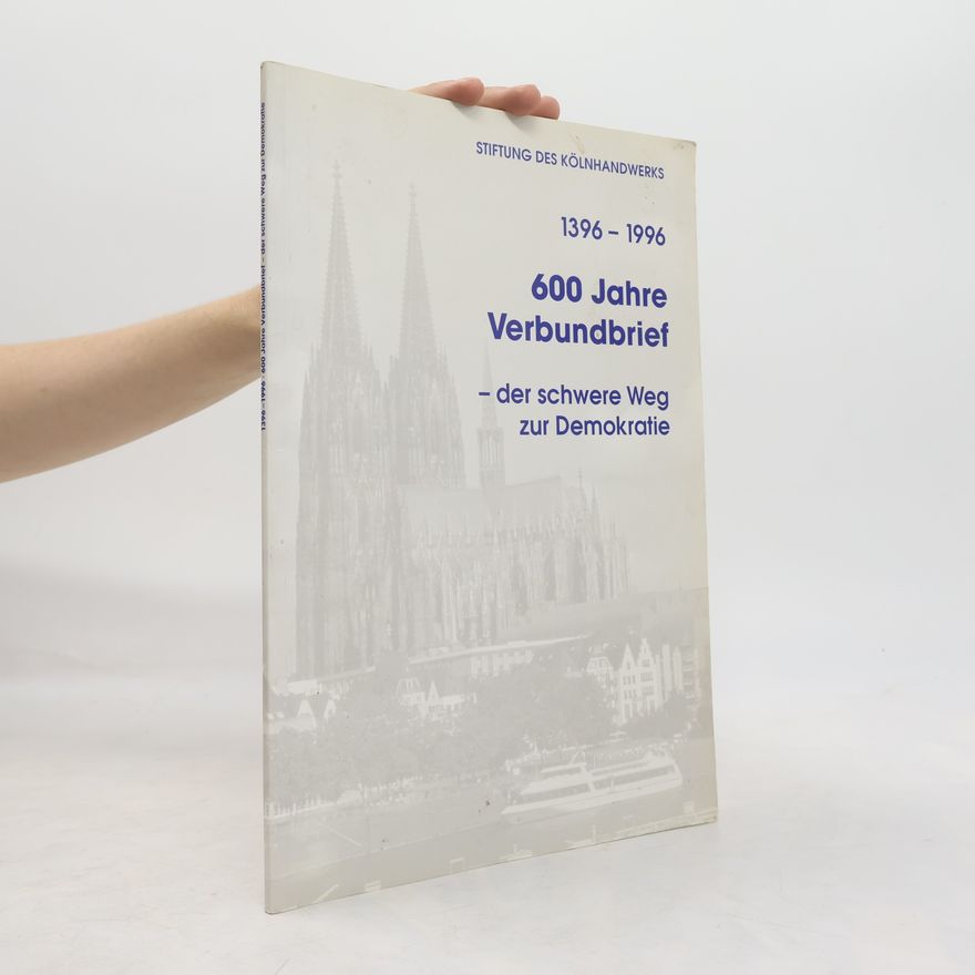 Autorenkollektiv 600 Jahre Verbundbrief - der schwere Weg zur Demokratie : 1396-1996