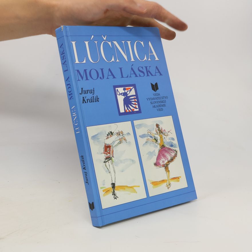 Juraj Králík Lúčnica moja láska