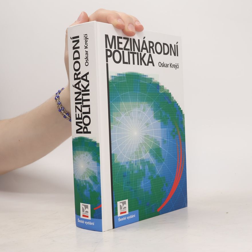Oskar Krejčí Mezinárodní politika 6. vydání