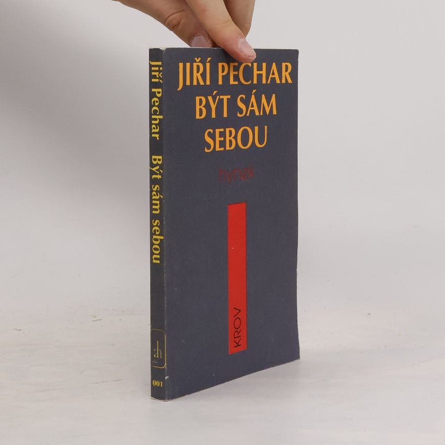 Jiří Pechar Být sám sebou