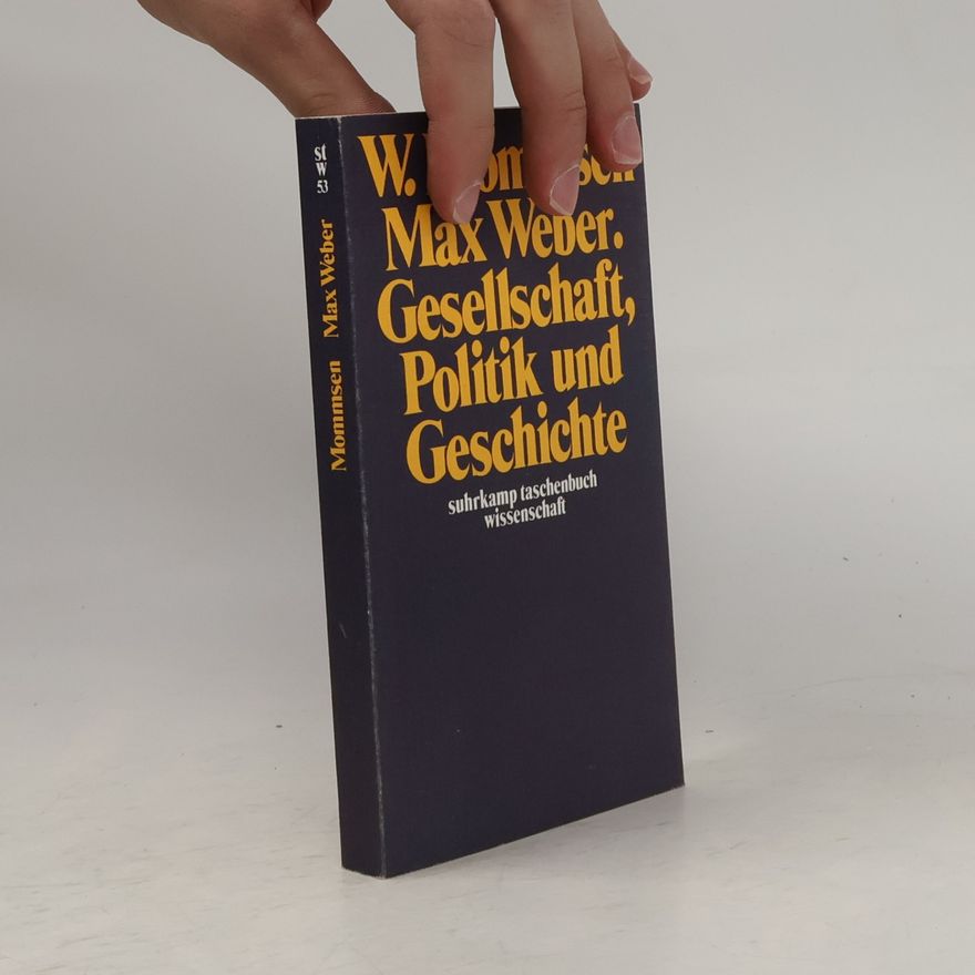 Wolfgang J. Mommsen Max Weber