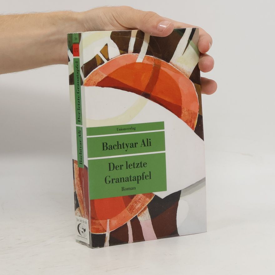 Ali Bachtyar Der letzte Granatäpfel