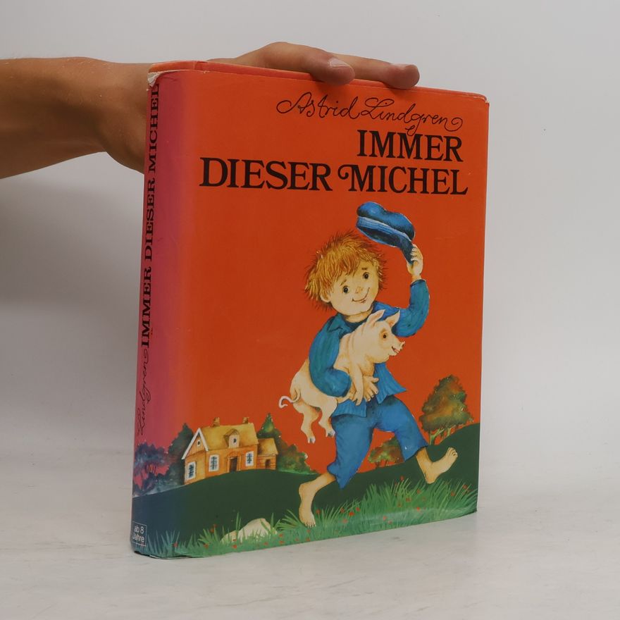 Astrid Lindgren Immer dieser Michel