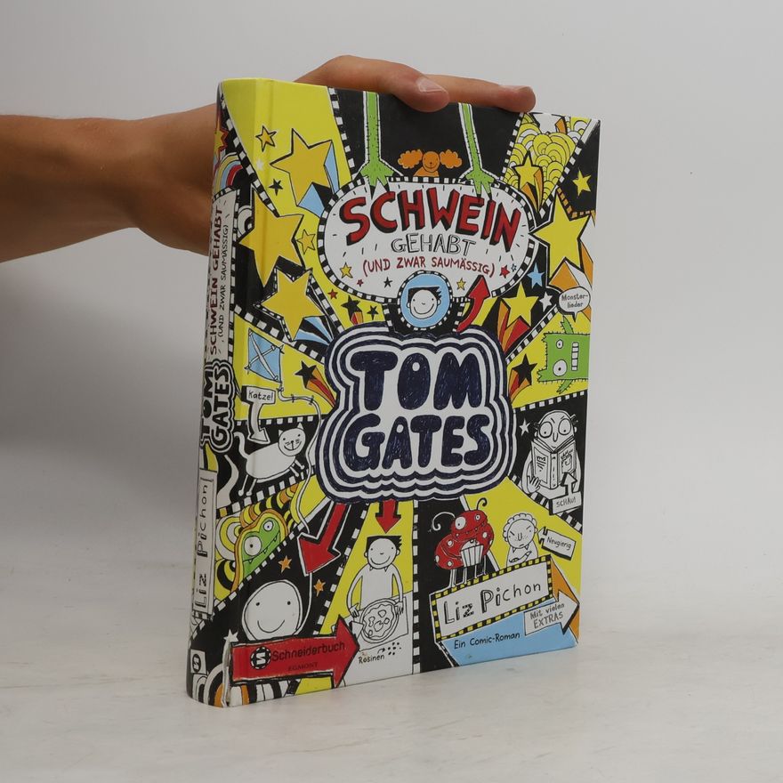 Liz Pichon Tom Gates 07. Schwein gehabt (und zwar saumäßig)