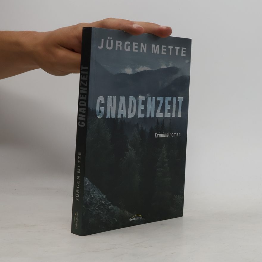 Jürgen Mette Gnadenzeit