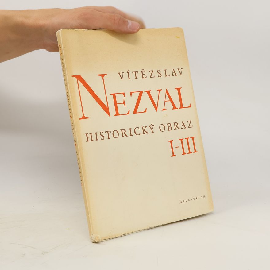 Vítězslav Nezval Historický obraz I.-III.