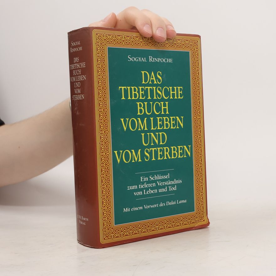 Sogyal Rinpoche Das Tibetische Buch vom Leben und vom Sterben