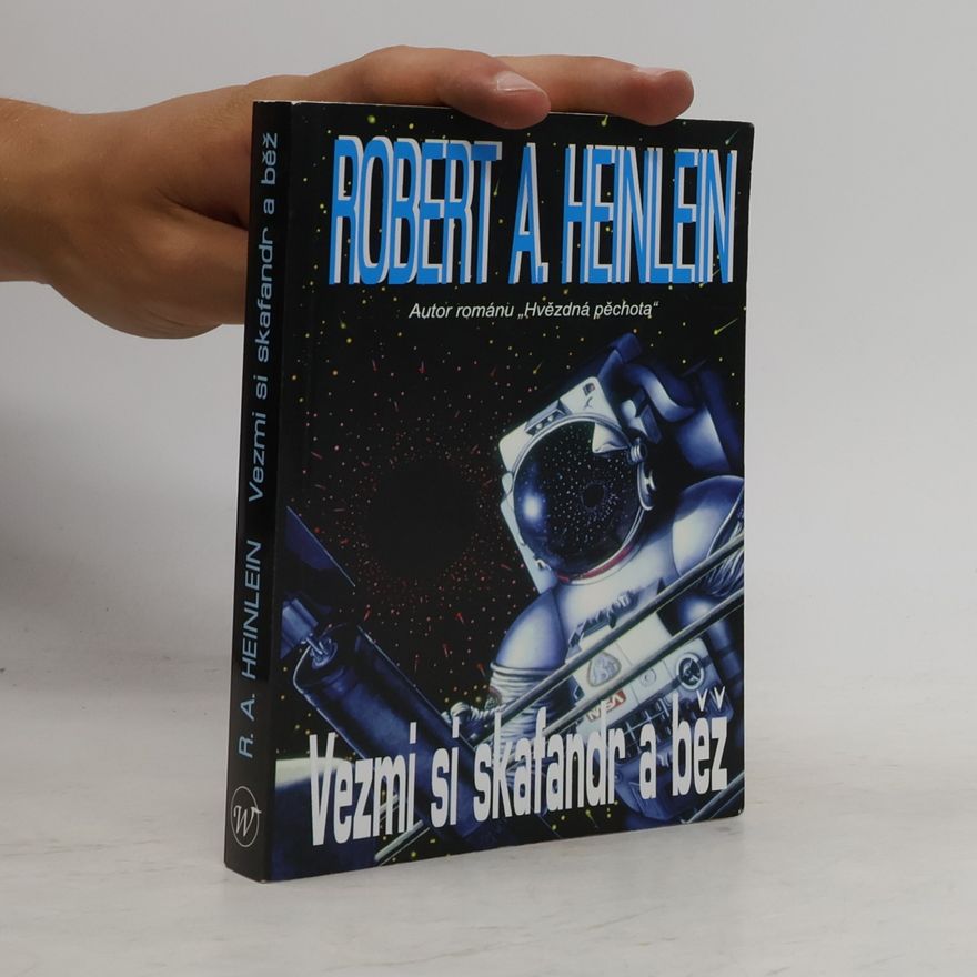 Robert A. Heinlein Vezmi si skafandr a běž