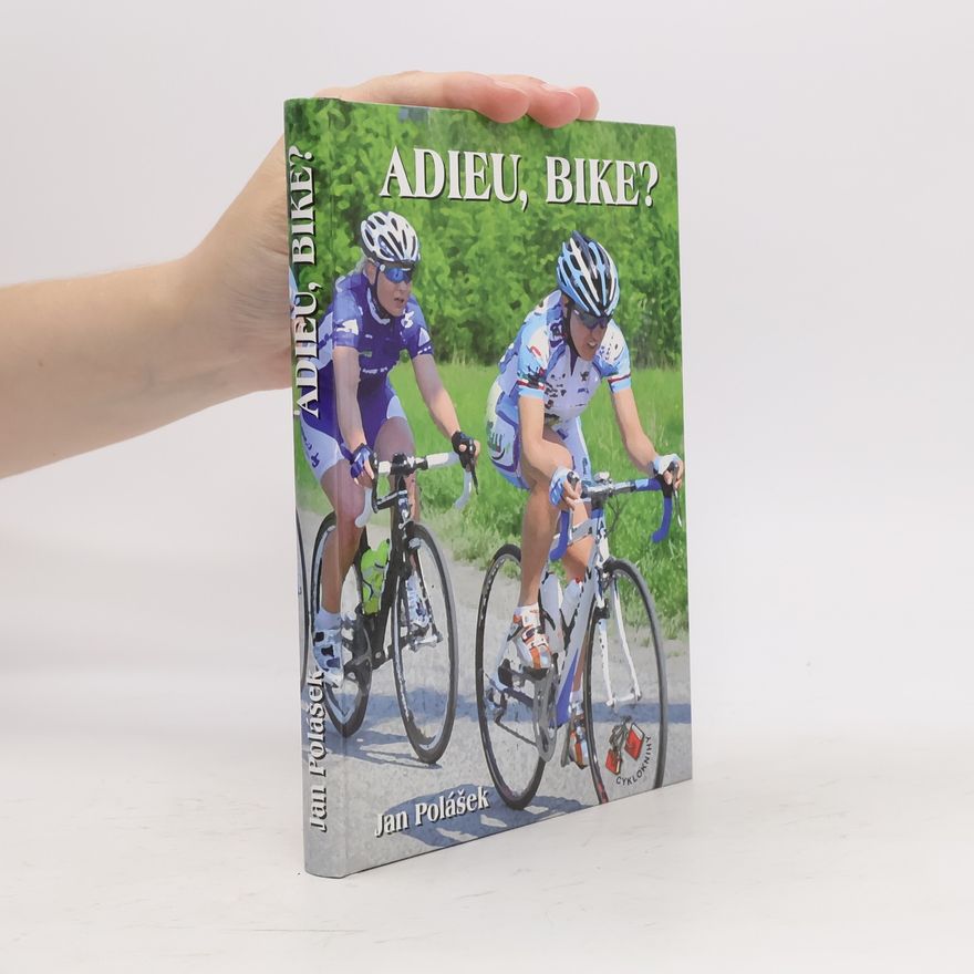 Jan Polášek Adieu, Bike?