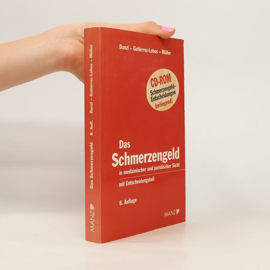 Otto F. Müller Das Schmerzengeld in medizinischer und juristischer Sicht