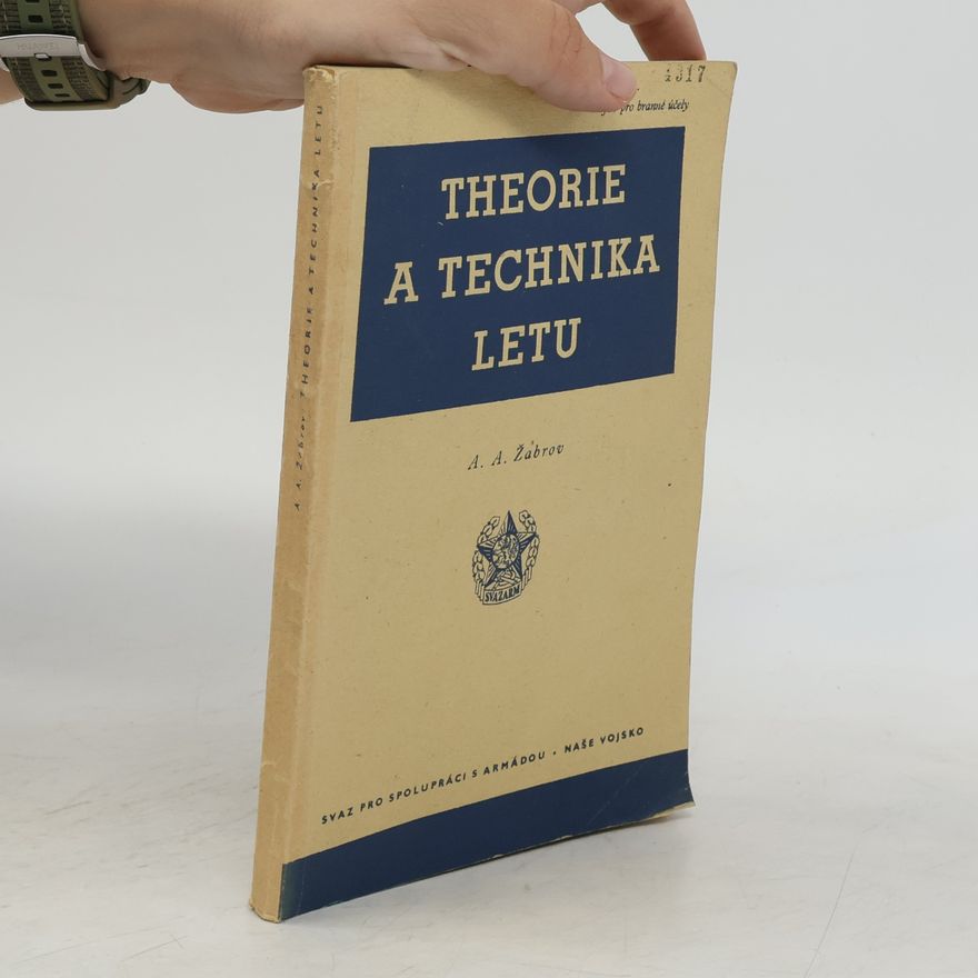 A. A. Žabrov Theorie a technika letu I. Základy letu letounů