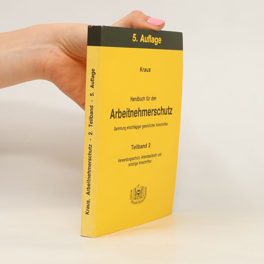 Heinrich Kraus Handbuch für den Arbeitnehmerschutz 2