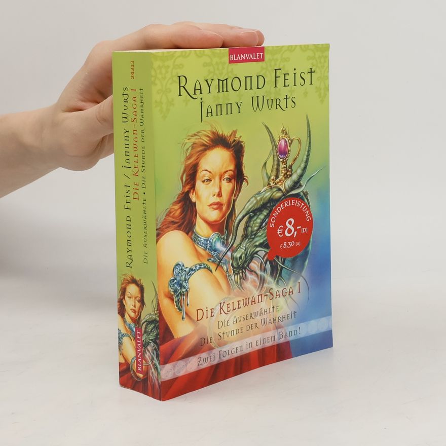 Raymond Elias Feist Die Kelewan-Saga - 1: Die Auserwählte / Die Stunde der Wahrheit