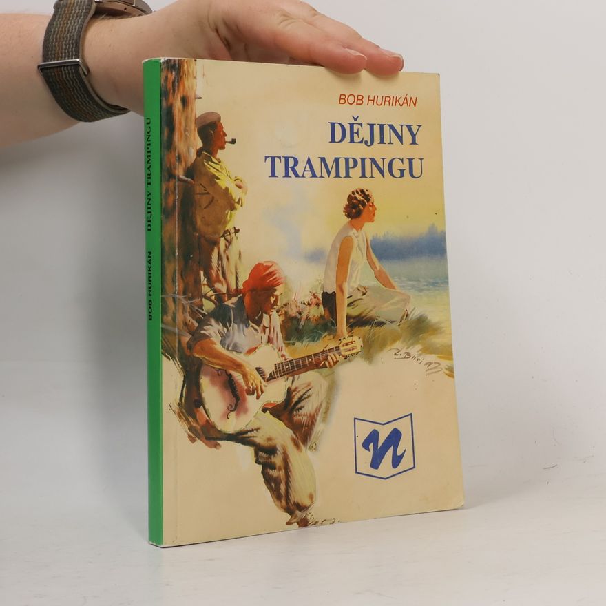 Bob Hurikán Dějiny trampingu