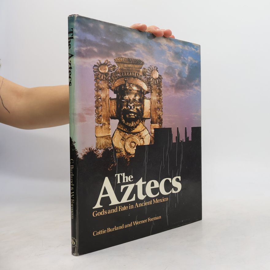 C. A. Cottie Arthur Burland The Aztecs