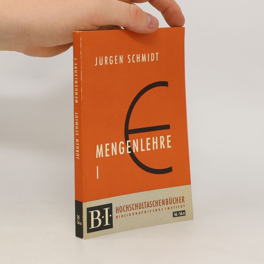 Jürgen Schmidt Mengenlehre I.