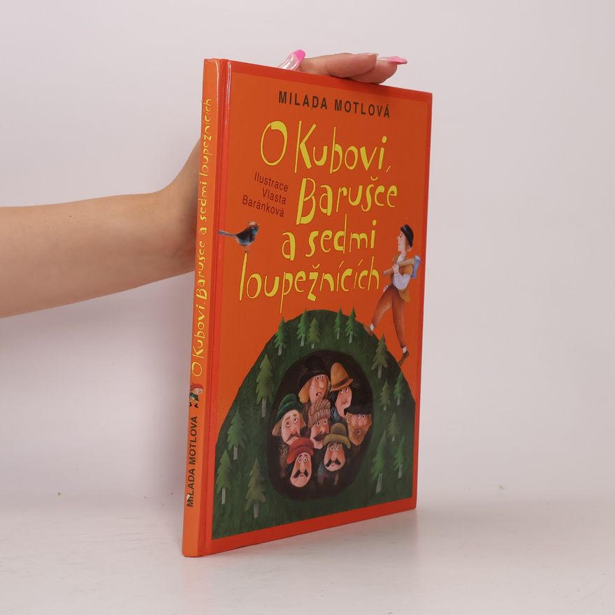 Milada Motlová O Kubovi, Barušce a sedmi loupežnících