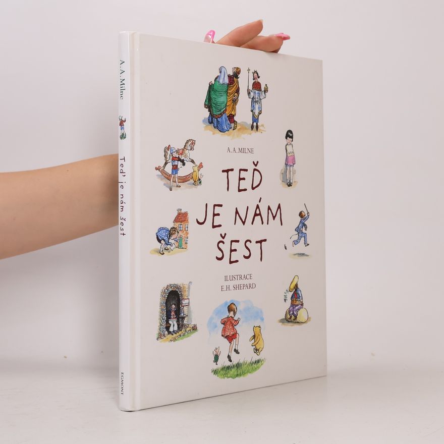 A. A. Milne Teď je nám šest