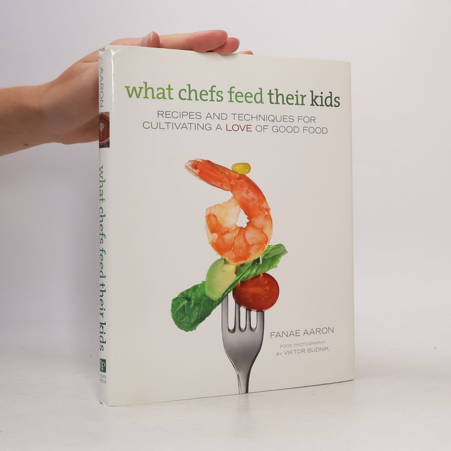 Fanae Aaron What chefs feed their kids